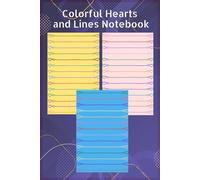 Colorful Hearts & Lines Notebook: A Cute and Vibrant Lined Notebook with Multicolored Heart Borders - Perfect for Journaling, Note-Taking, Doodling, and Daily Writing | 120 Pages | 6" x 9"