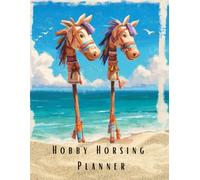 Colorful Hobby Horsing Planner: Stay Organized All Year - Plan, Create & Celebrate Your Progress