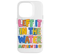 Colorful Left It In The Water Matthew 28:19 Case for iPhone 14 Pro