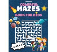 Colorful Mazes Book for Kids Ages 4-8: Workbook for children with different levels of difficulty (from easy to hard) and cute colour designs