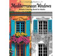 Colorful Mediterranean Windows: Artistic Coloring Book for Adults