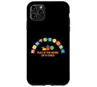 Colorful Montessori Education Play Is The Work Of A Child Case for iPhone 11 Pro Max