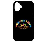 Colorful Montessori Education Play Is The Work Of A Child Case for iPhone 16 Plus