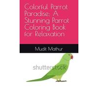 Colorful Parrot Paradise: A Stunning Parrot Coloring Book for Relaxation