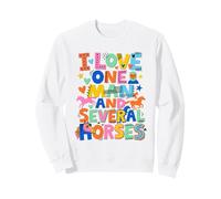 Colorful Quirky I Love One Man And Several Horses Cute Sweatshirt
