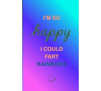 Colorful Rainbow Notebook - I'm So Happy I Could Fart Rainbows (blue/purple)
