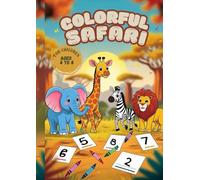 Colorful safari: Booklet for children aged 4-8 / coloring book for boys and girls / coloring pages and activities for kids / activity book / worksheets