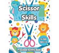 Colorful Scissor Skills Preschool and Toddler Color Activity Book: Learn to Cut Shapes, Fruits, Animals, and Fun Designs | Fun Cutting & Coloring Book ... 3-6 Years Old: 115 Pages, Matte Cover
