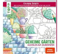 Colorful Secrets - Geheime Gärten (Ausmalen auf Zauberpapier): Beim Ausmalen erscheinen verborgene Motive und Muster