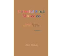 Colorful Soul: Morocco: Magical, dreamy illustrations & poems