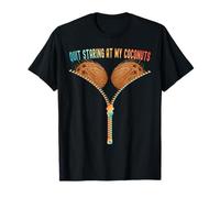 Colorful Summer Coconut Bra Quit Staring At My Coconuts Girl T-Shirt