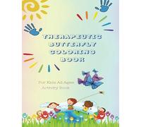 Colorful Wings of Emotions: A Gestalt Therapy Coloring Book for Kids with Emotional Dysregulation - Exploring Feelings, Finding Balance, and Fostering Self-Awareness through Butterfly Metamorphosis
