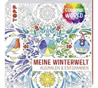 Colorful World - Meine Winterwelt: Ausmalen und entspannen