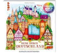 Colorful World Weltreise - Reise durch Deutschland: Ausmalen & entspannen