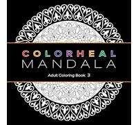 Colorheal Mandala: Adult Coloring Book