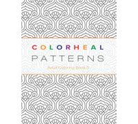 Colorheal Patterns Book 5: Coloring Book