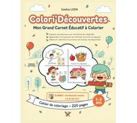 Colori’Découvertes : Émotions, Chiffres, Fruits et Jeux: Mon Grand Carnet Éducatif à Colorier (Colori'Découvertes livres de coloriages éducatif)