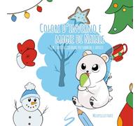 Colori d'inverno e magie di Natale: Libro da colorare per bambini e adulti (Milky’s Coloring World)
