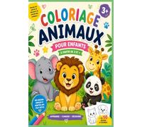 Coloriage Animaux XXL - 3 Ans et +: Colorie, découvre et apprends de A à Z