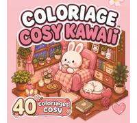 Coloriage Cosy Kawaii : 40 Illustrations Mignonnes à Colorier. Pages Noires Premium : Cahier de Coloriage Kawaii Animaux Mignon et Relaxant pour ... (Coloriage Cosy - Série Premium Pages Noires)