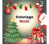 Coloriage de Noël: livre de coloriage Noël , pour adultes et enfants avec scène hivernale festives , chaleureuses et animaux mignon