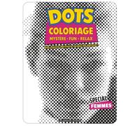 Coloriage Dots - Mystere Fun Relax: 40 Dessins - Livre Anti-Stress de points monochrome à colorier pour adulte - Spécial femmes