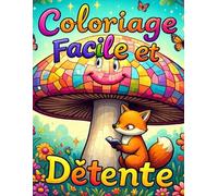 Coloriage Facile et Détente: 50+ Dessins Adorables et Relaxants pour Adultes et Enfants - Livre de Coloriage Anti Stress Mignon