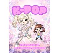 Coloriage KPOP XL: + de 65 coloriages d'idoles - dès 6 ans