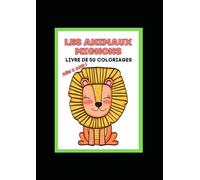 coloriage les animaux mignons: 50 coloriages dès 2 ans