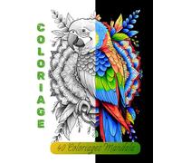 Coloriage Mandala: Livre de coloriage adulte et adolescent | 40 Mandalas, fleurs, portraits, animaux et formes géométriques | Détente, créativité et anti-stress