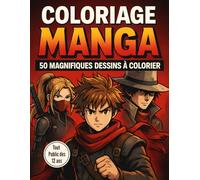 Coloriage Manga: Livre de 50 magnifiques dessins shōnen à colorier | Pour tout public ado, adulte et enfant dès 12 ans