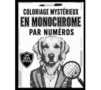 coloriage mystérieux en monochrome par numéros: livre de coloriage adulte numéroté anti stress d'animaux à Colorier avec une Seule Couleur