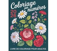 Coloriage par numéros Livre de coloriage pour adultes: Détendez-vous avec des modèles simples et relaxants à colorier