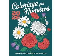 Coloriage par numéros Livre de coloriage pour adultes: L’art du coloriage par numéros pour adultes - Relaxation et bien-être