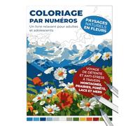 Coloriage par numéros - Paysages naturels en fleurs | Un livre relaxant pour adultes et adolescents | Voyage de détente et anti-stress à travers ... par numéros : Livres de détente pour adultes)