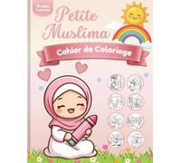 Coloriage Petite Muslima: 40 illustrations à colorier pour les enfants à partir de 5 ans