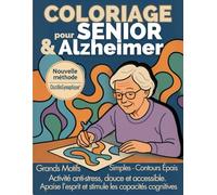 Coloriage pour Senior & Alzheimer - Grands Motifs Simples, Contours Épais, Activité Anti-Stress et Cognitive: Livre de coloriage XXL apaisant pour ... stimulation douce et le bien-être quotidien.