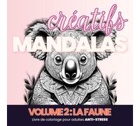 Coloriages anti-stress Animaux pour Adultes: 50 plus beaux coloriages relaxants et anti-stress avec des mandalas d'animaux majestueux , Activité créative, méditative et relaxante pour adultes