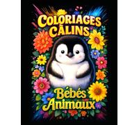 Coloriages Câlins Bébés Animaux: 50 x illustrations adorables à colorier Grand format | 100 x Pages |
