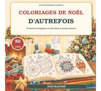 Coloriages de Noël d’autrefois: 50 scènes nostalgiques à traits épais et grands espaces (Les petits bonheurs d’autrefois)