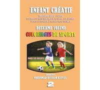 COLORIAGES DE SPORTS POUR LES ENFANTS (volume 2): Coloriages faciles et amusants pour les enfants de différents niveaux scolaires (ENFANT CRÉATIF ... ... SANTE (Troisième série secondaire-F)-P)