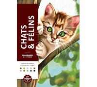 Coloriages mystères - Chats et félins: Coloriez les chiffres et découvrez l'image !
