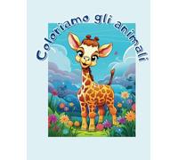 Coloriamo gli animali: Bellissime immagini da colorare per bambini e bambine dai 3 ai 6 anni. Colorando i bimbi sviluppano creatività e manualità.