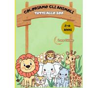 COLORIAMO GLI ANIMALI: Tutti allo Zoo