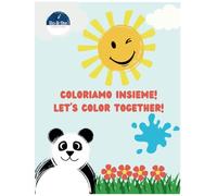 Coloriamo Insieme! Let's Color Together - Libro da Colorare Educativo per Bambini / Educational Coloring Book for Kids