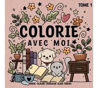 Colorie avec moi: Tome 1
