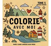 Colorie avec moi: Tome 5 (Colorie Avec Moi By Firedy)