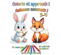 Colorie et apprends !Animaux amusants ! 3-4: Un livre en noir et blanc avec des activités et des pages à colorier pour les enfants.
