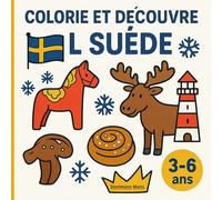 Colorie et Découvre la Suède: Des images faciles et mignonnes à colorier pour enfants de 3 à 6 ans !