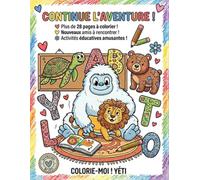 Colorie-moi ! Petit Yéti: Livre de coloriage éducatif pour les enfants